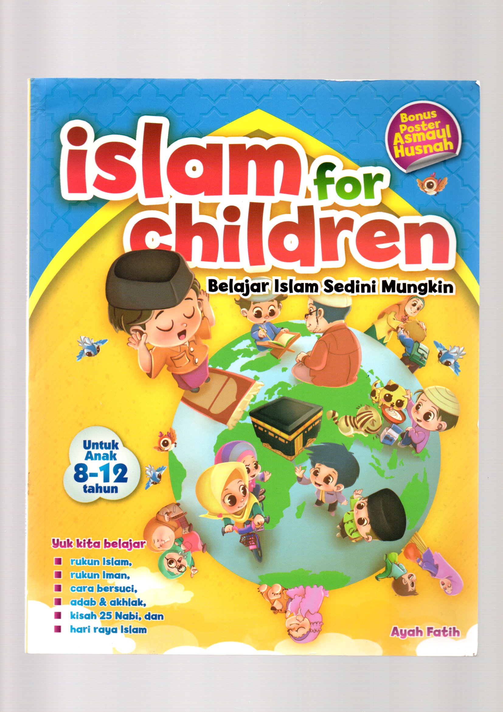 Islam for children : belajar islam sedini mungkin
