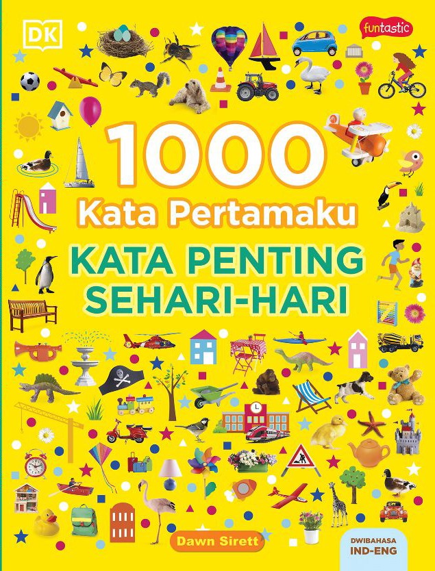 1000 kata pertamaku :  kata penting sehari-hari / Dawn Sirett