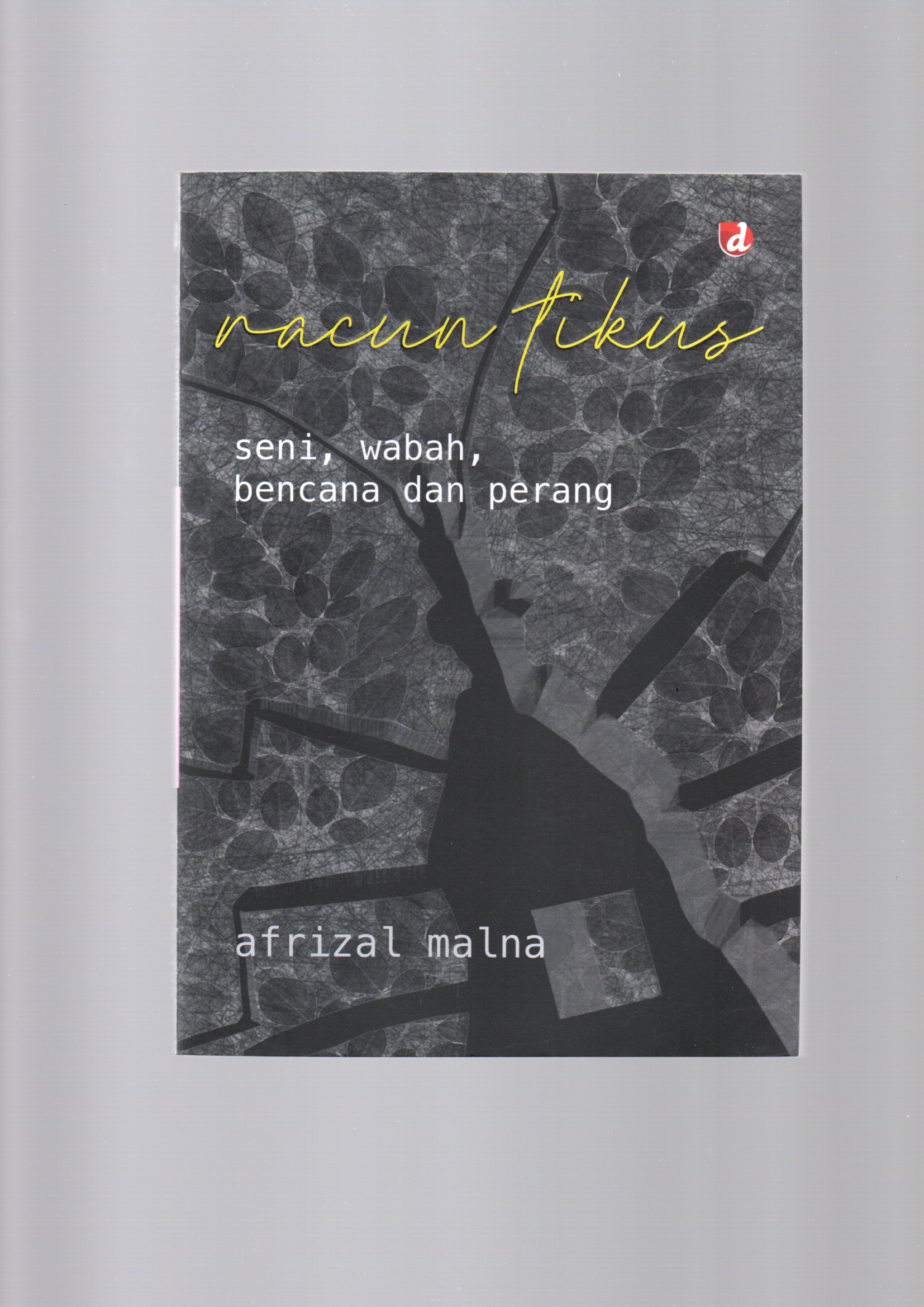 Racun tikus : seni, wabah, bencana dan perang