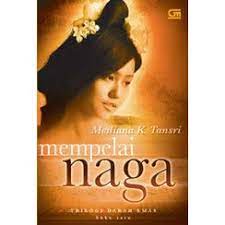 Mempelai Naga : Trilogi Darah Emas Buku Kesatu