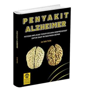 Penyakit alzheimer : potensi implikasi terapi secara komprehensif untuk saat ini dan masa depan