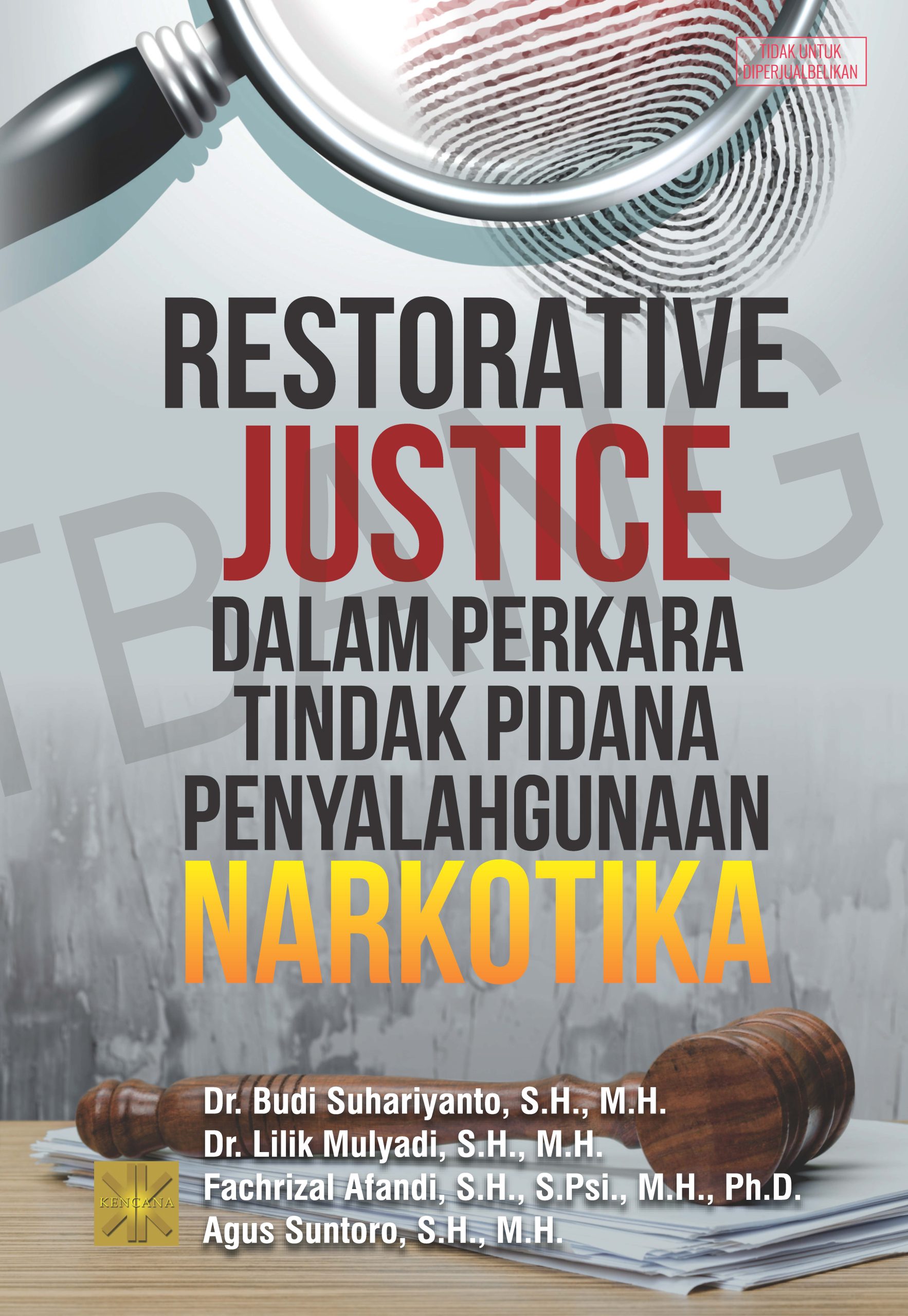 Restorative justice dalam perkara tindak pidana penyelahgunaan narkotika