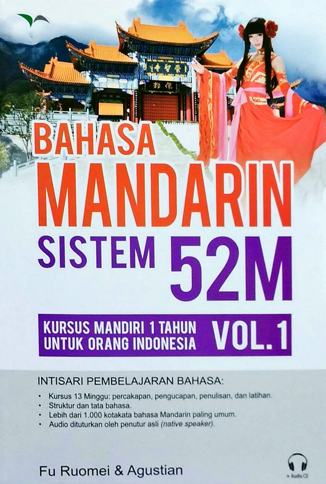 Bahasa mandarin sistem 52m volume 01 / Fu Ruomei, Agustian ; editor, Fita Riyadi, Yayat Sri Hayati