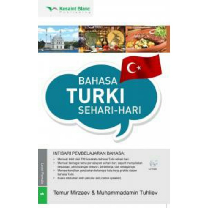 Bahasa turki sehari-hari / Temur Mirzaev, Muhammadamin Tuhliev ; penyunting, Fita Riyadi, Yayat Sri Hayati