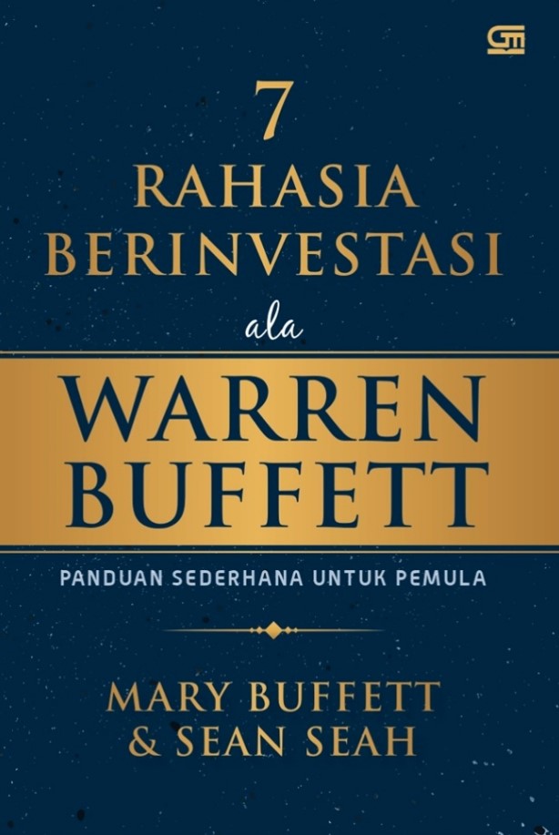 7 Rahasia berinvestasi ala Warren Buffett : panduan sederhana untuk pemula
