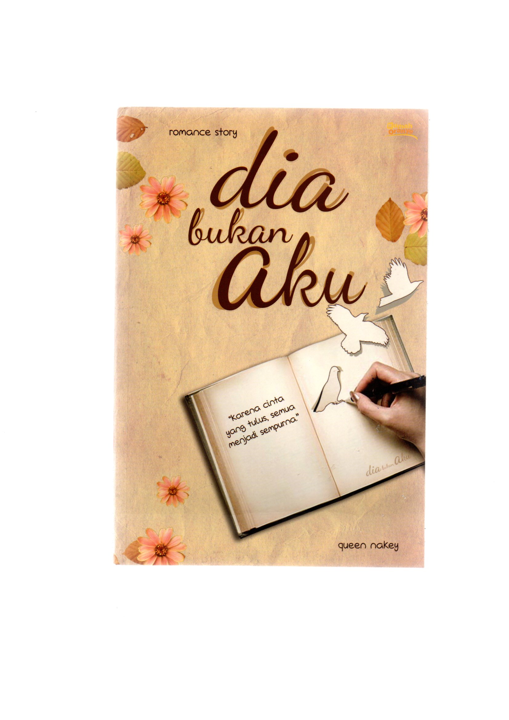 Dia bukan aku