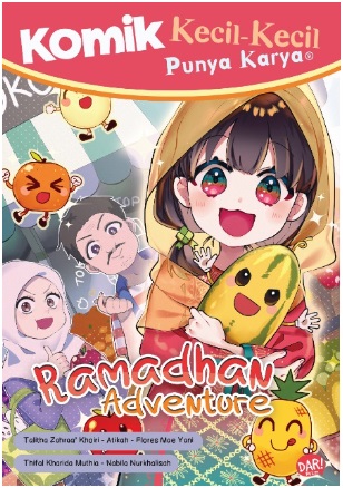 Komik Kecil-Kecil Punya Karya : ramadhan adventure