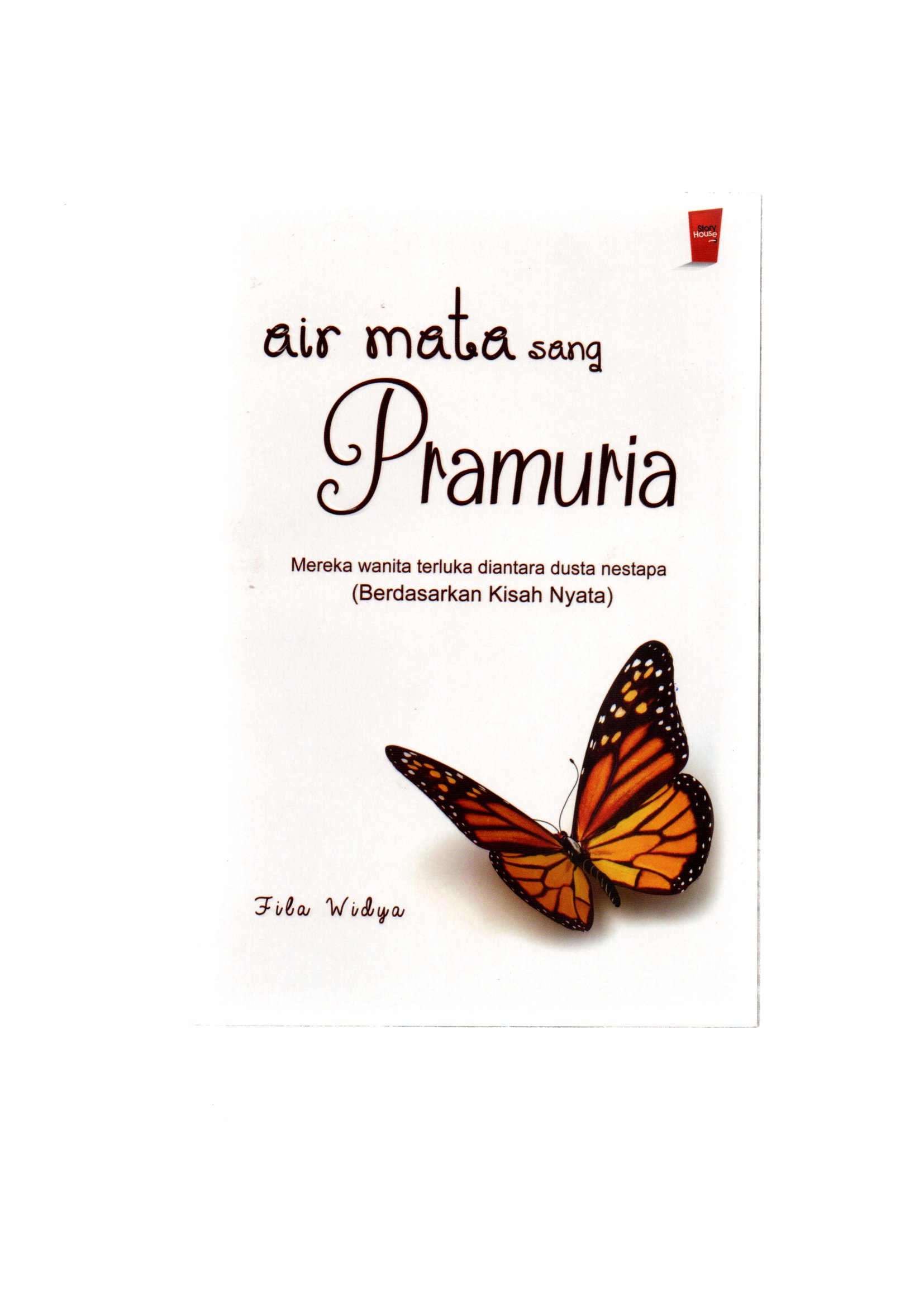 Air mata sang pramuria / Fila Widya ; cover designer, Oesman Muhammad, layout, Wido, editor, Agoes