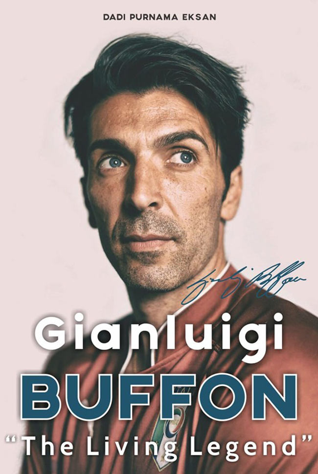 Gianluigi Buffon :  the living legend / Dadi Purnama Eksan ; penyunting, Dipa Samaran