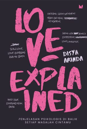 Love, explained : penjelasan psikologis di balik setiap masalah cintamu