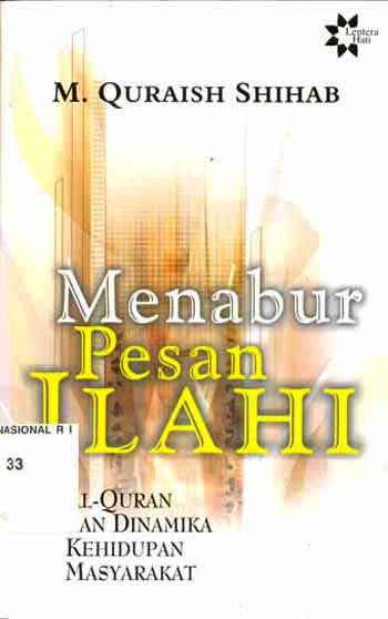 Menabur pesan Ilahi : Al-Qur'an dan dinamika kehidupan masyarakat