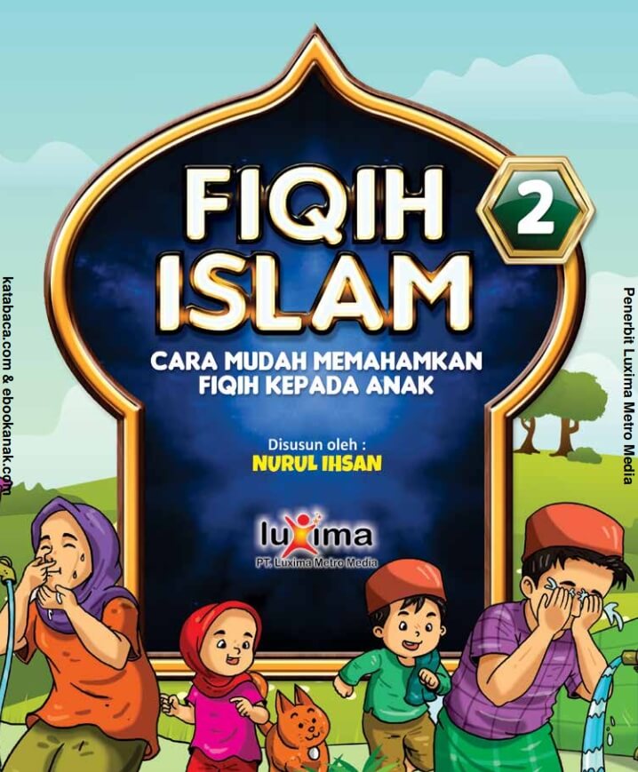Fiqih islam : jilid 2 : Cara mudah memahamkan fiqih kepada anak