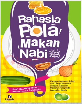Rahasia pola makan Nabi Salallahu Alaihi Wassalam