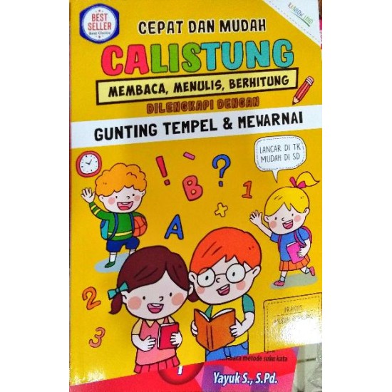 Cepat dan Mudah Calistung : Membaca, Menulis, Berhitung Dilengkapi dengan Gunting Tempel dan Mewarnai