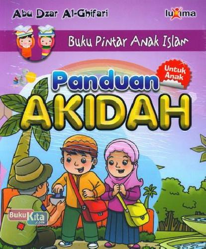 Buku pintar anak islam : Panduan akidah