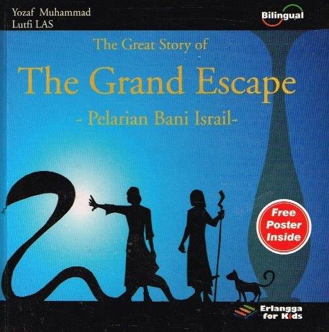 The great story of :  The grand escape / Penulis, yozaf muhammad ; ilustrator, lutfhi LAS