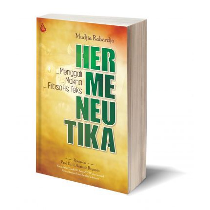Hermeneutika : menggali makna filosofis teks