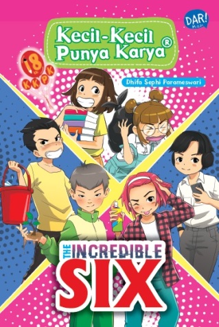 Kecil-kecil punya karya : the incredible six