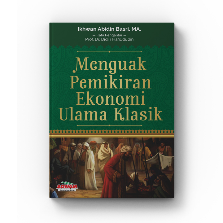 Menguak pemikiran ekonomi ulama klasik