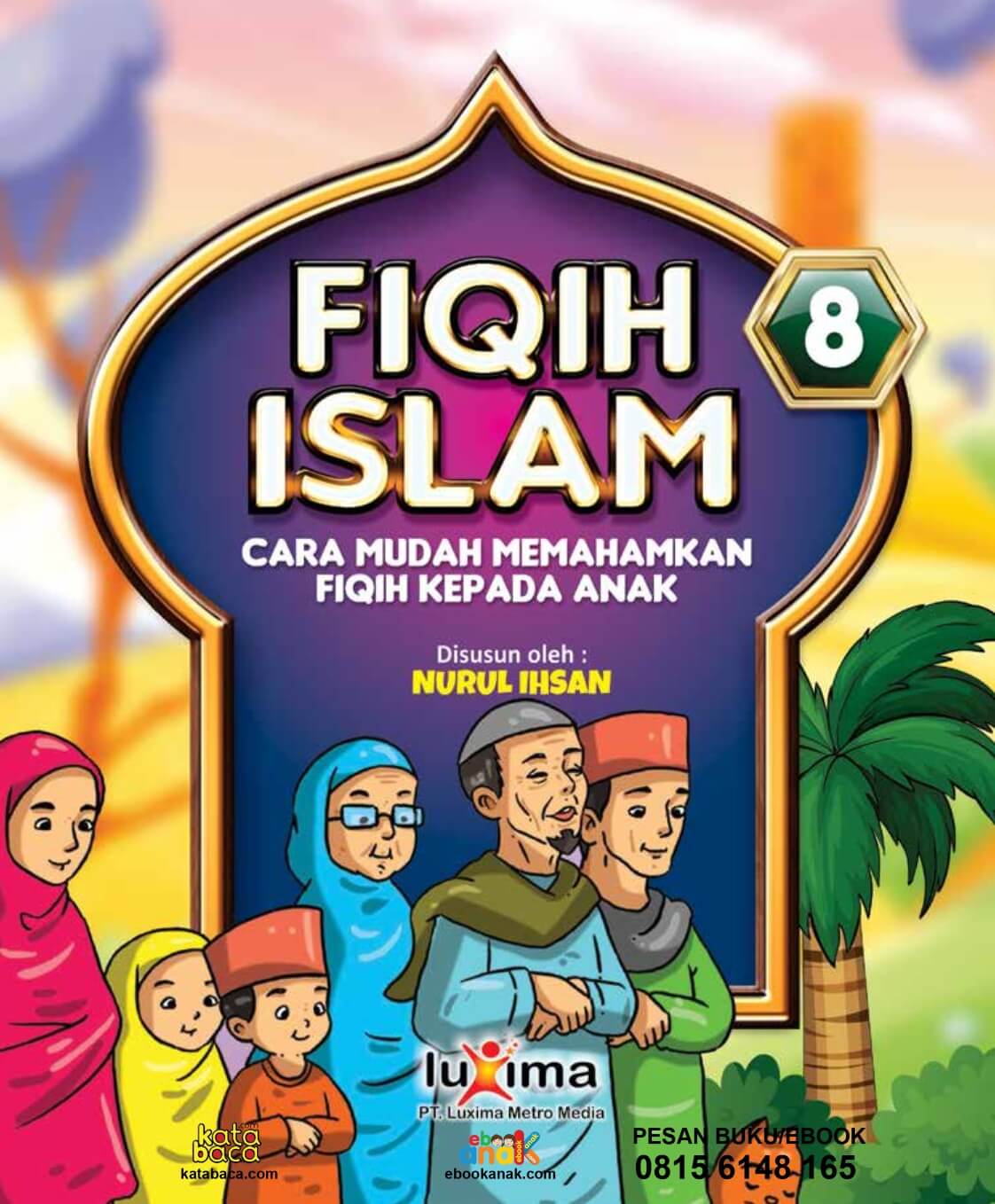 Fiqih islam jilid 8 : Cara mudah memahamkan fiqih kepada anak