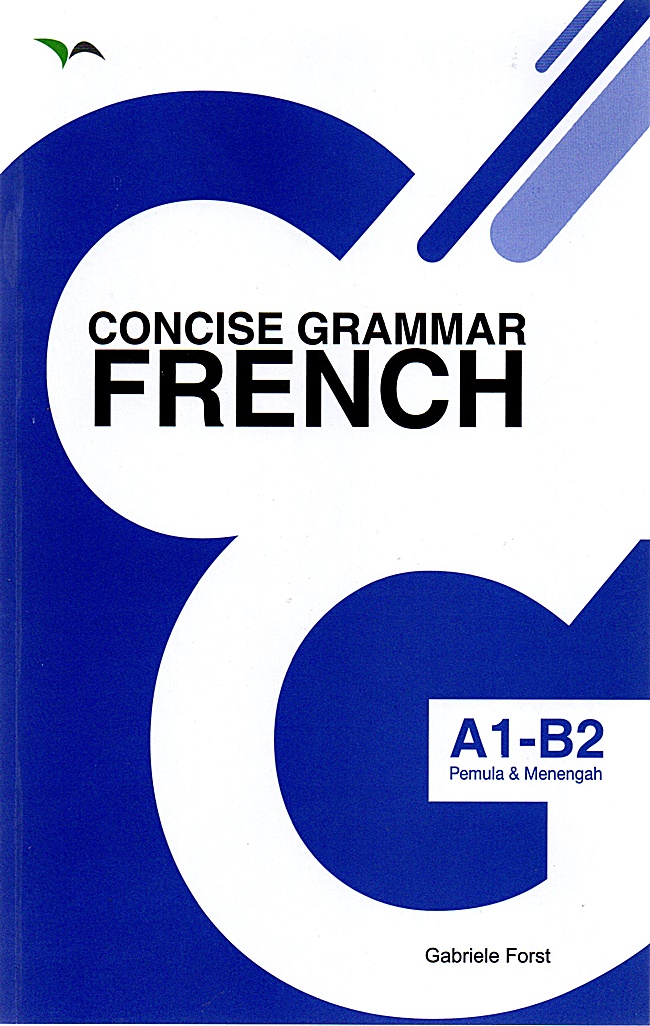 Concise grammar french / Gabriele Forst