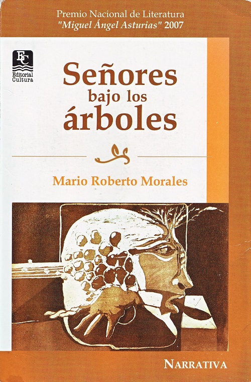 Senores bajo los arboles : brevisima relacion de la destruccion de los indios