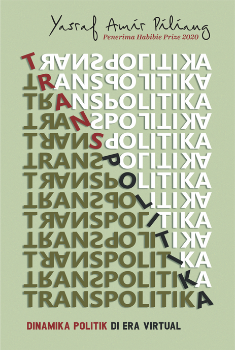 Transpolitika : dinamika politik di era virtual