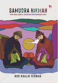 Samudra hikmah : syekh abdul qadir al-jailani dan syekh najmuddin kubro