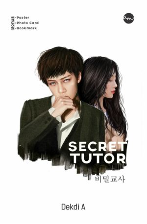 Secret tutor / Dekdi A. ; penyunting, Dipa Samaran ; ilustrasi sampul, Deirikaa ; rancang sampul, Tim Red