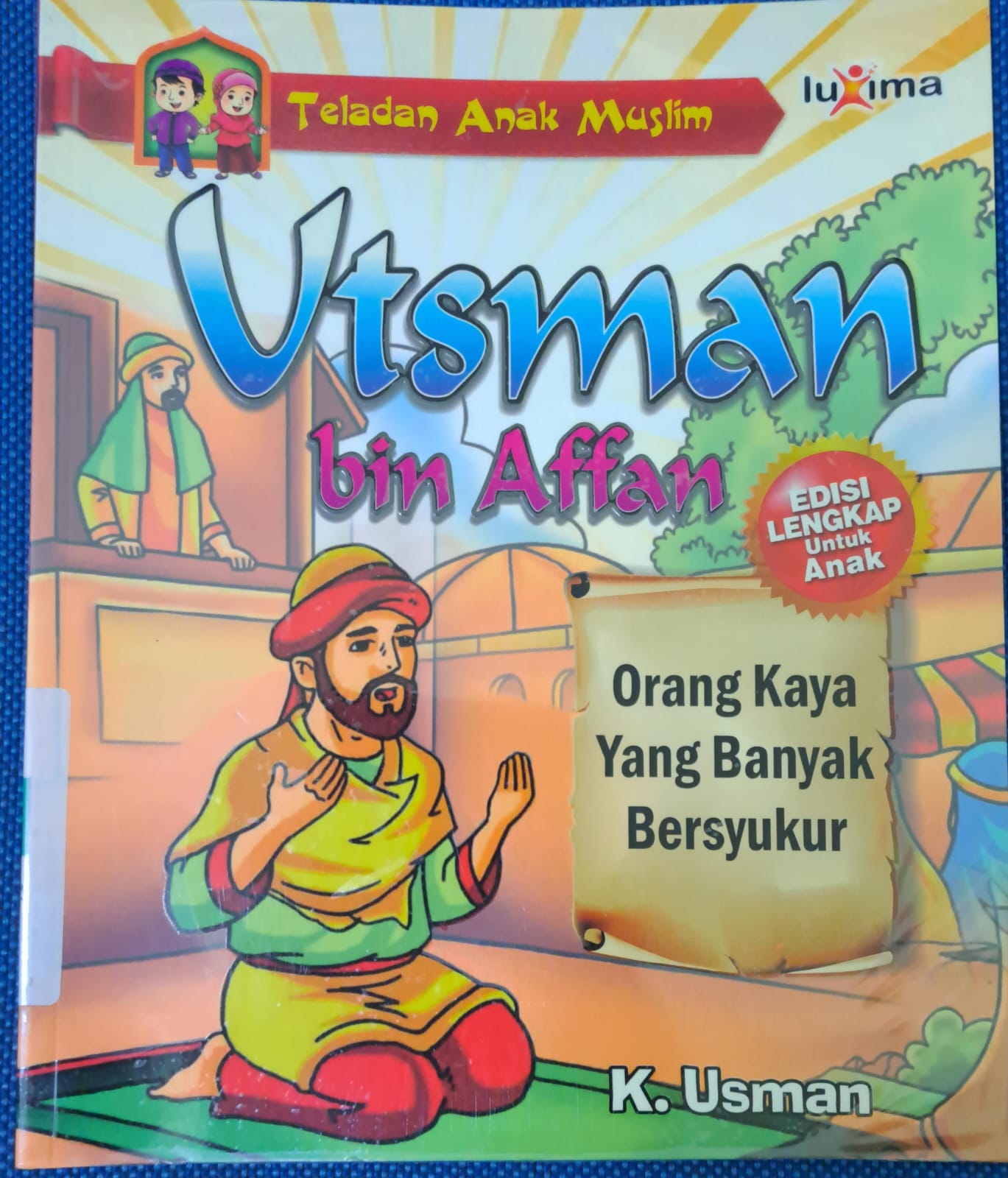 Utsman bin Affan : Orang kaya yang banyak bersyukur