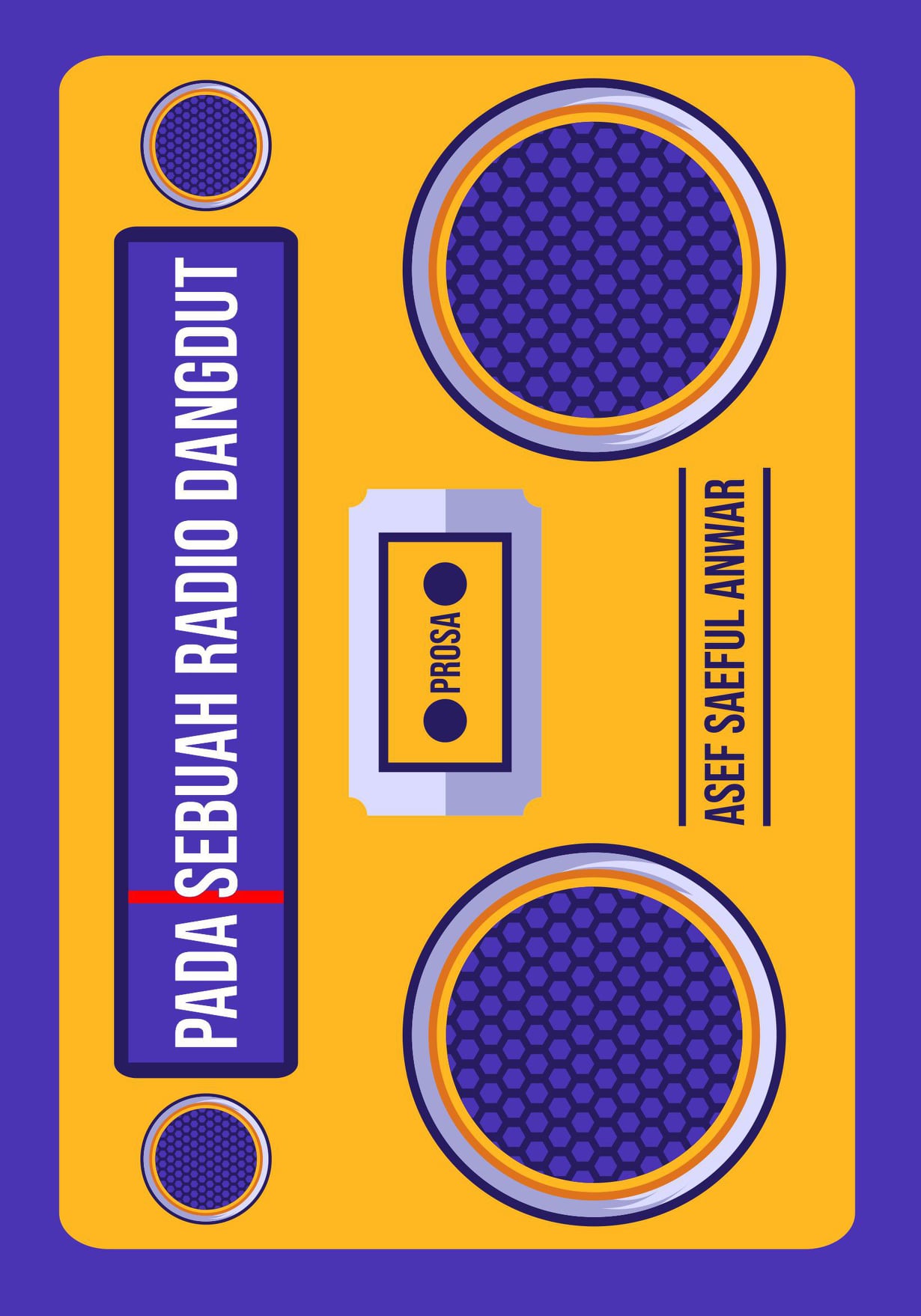 Pada sebuah radio dangdut / Asef Saeful Anwar ; penyunting,  Reddy Suzayt