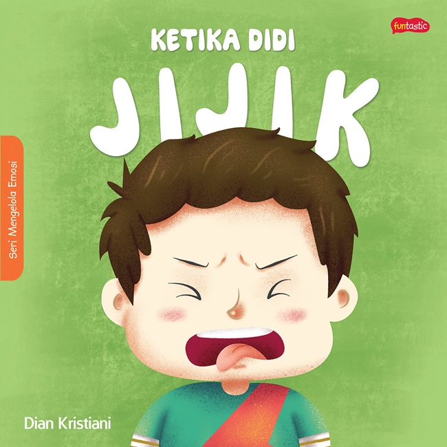 Seri mengolah emosi : Ketika didi jijik
