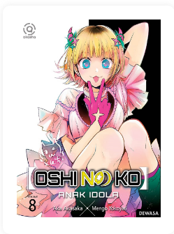 Oshi No Ko - anak idola vol.8 / Aka Akasaka; penyunting, Seryan Wira Ganda ;  Grafis, Pugpigpow