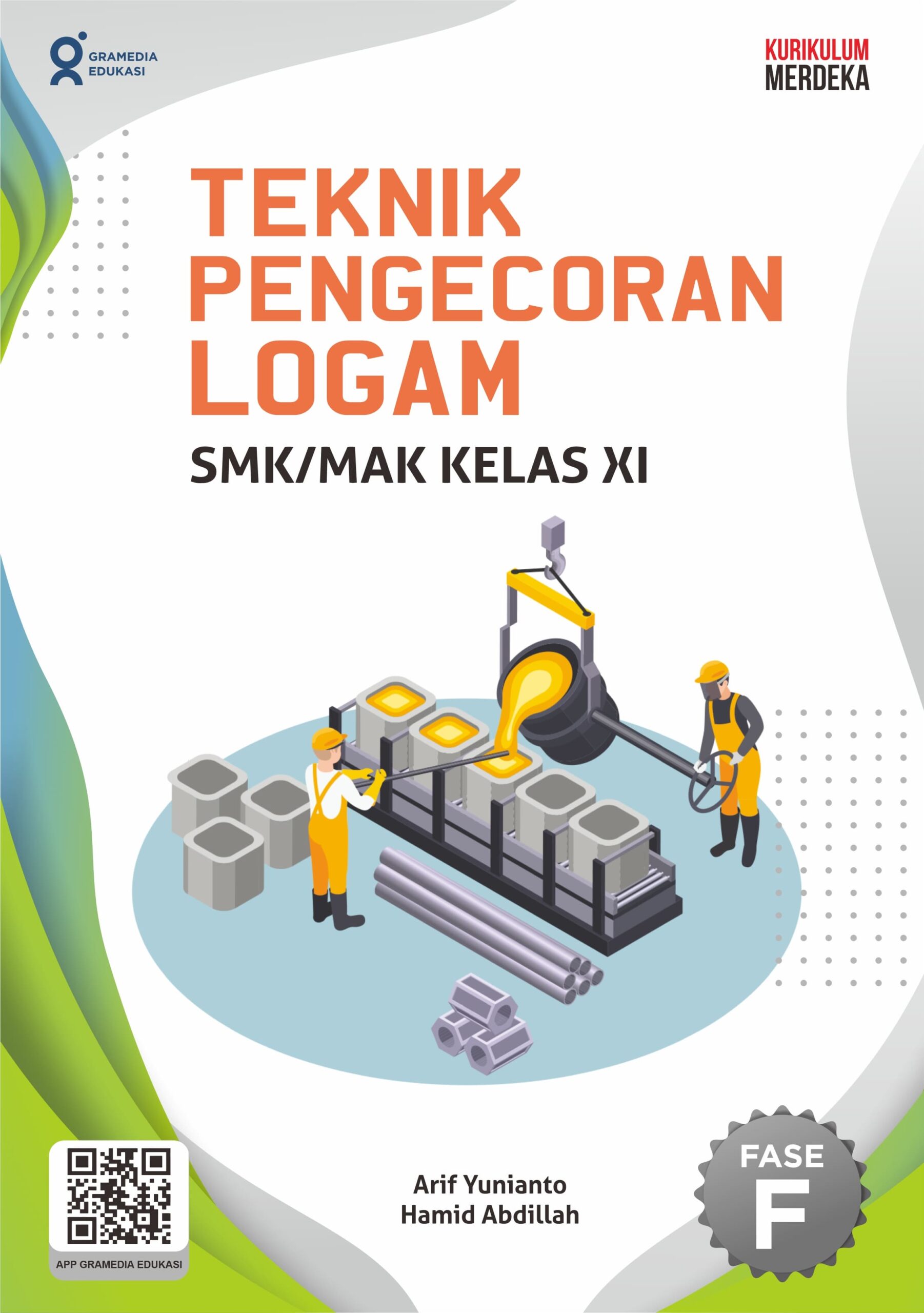 Teknik pengecoran logam : SMK/MAK kelas XI