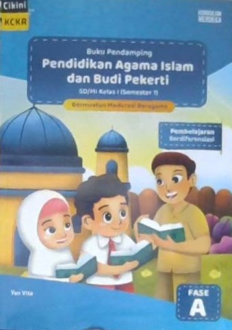 Buku pendamping pendidikan agama islam dan budi pekerti : SD/MI kelas I (Semester 1)