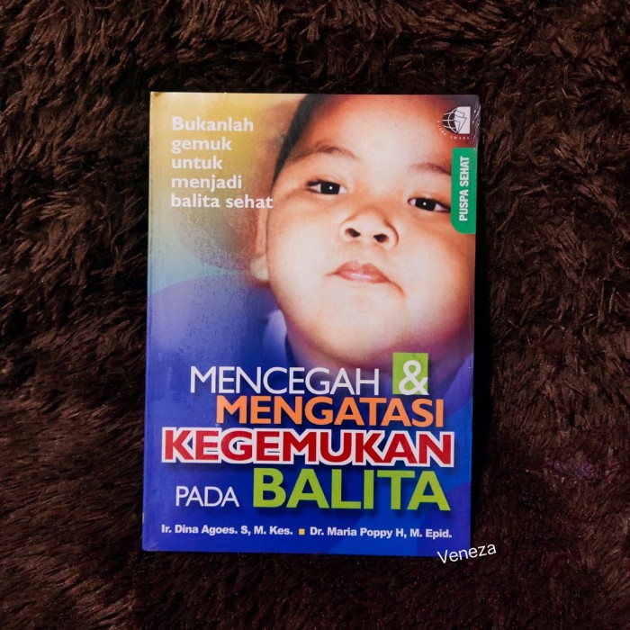 Mencegah & Mengatasi Kegemukan Pada Balita