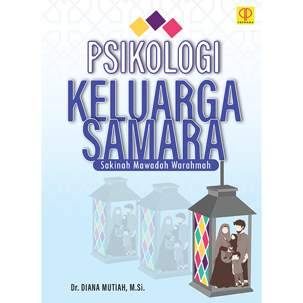 Psikologi keluarga samara (sakinah mawadah warahmah)