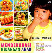 Mendekorasi hidangan anak : Untuk menggugah selera makan