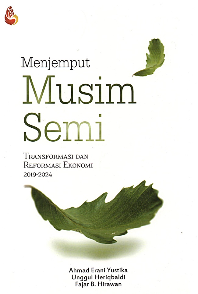 Menjemput musim semi : transformasi dan reformasi ekonomi 2019-2024