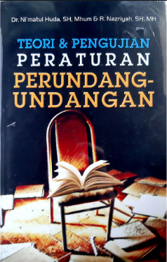 Teori & pengujian peraturan perundang-undangan