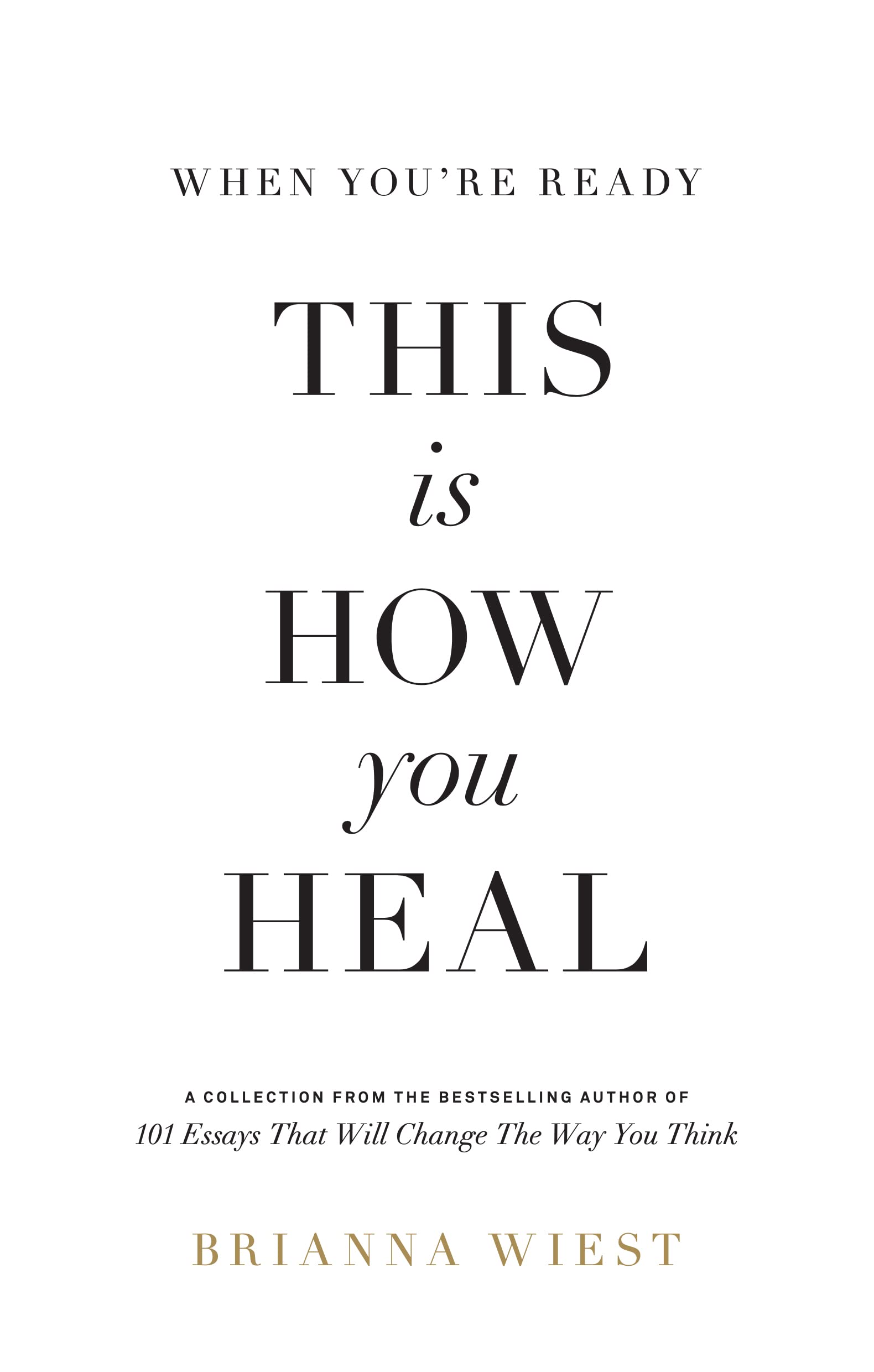 When you're ready this is how you heal / Brianna Wiest