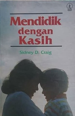Mendidik dengan Kasih