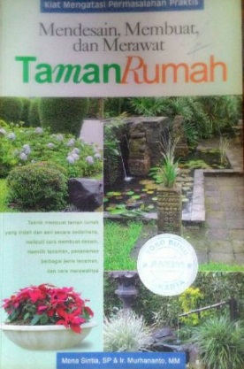 Mendesain, Membuat, dan Merawat Taman Rumah