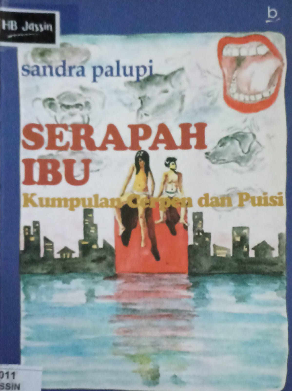 Serapah ibu : kumpulan cerpen dan puisi
