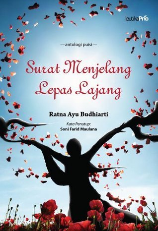 Surat menjelang lepas lajang :  antologi puisi / Ratna Ayu Budhiarti