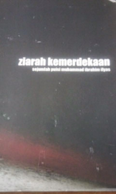 Ziarah kemerdekaan : sejumlah puisi