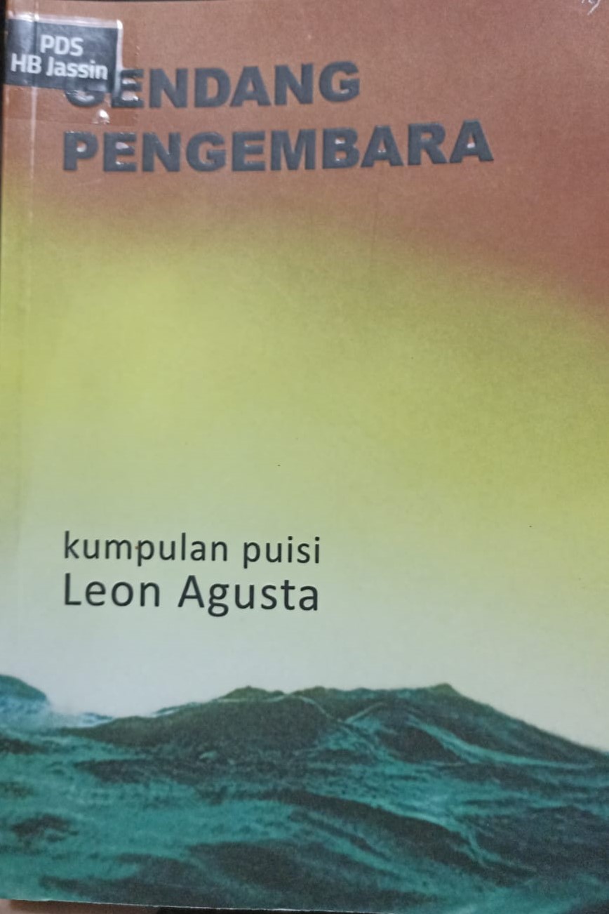 Gendang Pengembara / Leon Agusta ; penyunting, Damhuri Muhammad