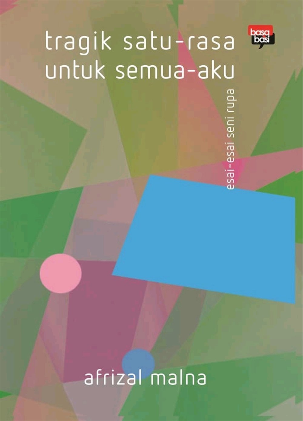 Tragik satu-rasa untuk semua-aku