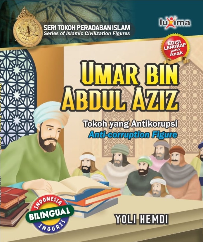 Umar bin Abdul Aziz : tokoh yang antikorupsi = anti-corruption figure