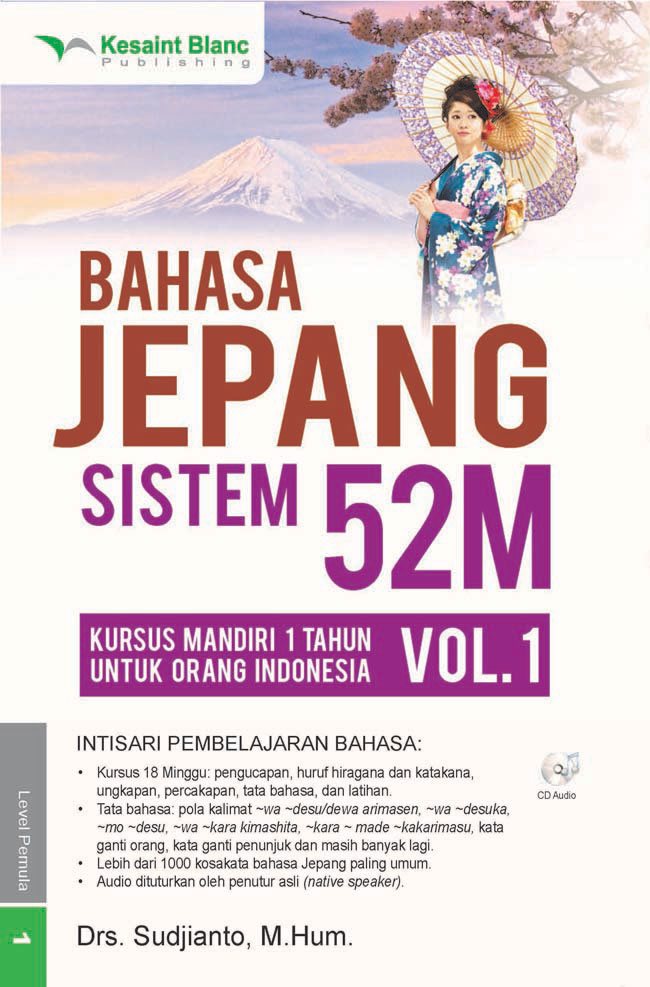 Bahasa Jepang sistem 52M : Vol. 1 kursus mandiri 1 tahun untuk orang Indonesia